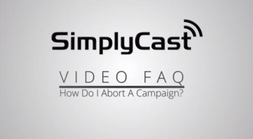 SimplyCast - How Do I Abort A Campaign: SimplyCast VFAQ
